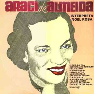 ARACY DE ALMEIDA INTERPRETA NOEL ROSA