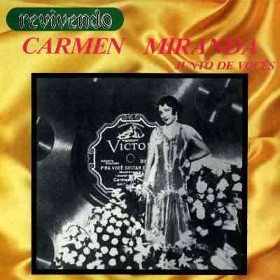 CARMEN MIRANDA - JUNTO DE VOCÊS