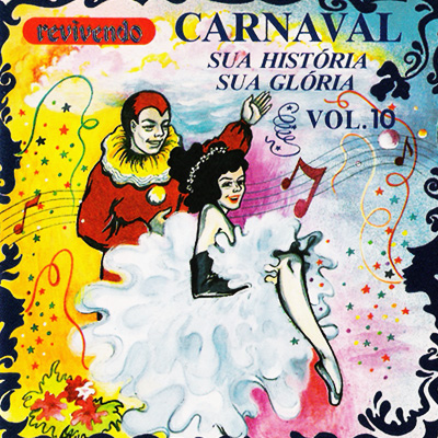 CARNAVAL - SUA HISTÓRIA, SUA GLÓRIA - VOL. 10