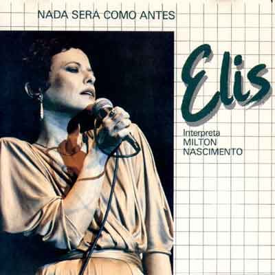 NADA SERÁ COMO ANTES - ELIS INTERPRETA MILTON NASCIMENTO