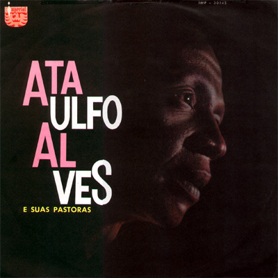 ATAULFO ALVES E SUAS PASTORAS
