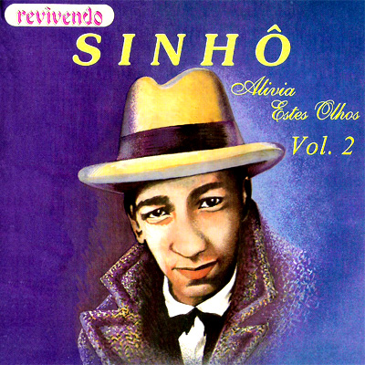 SINHÔ - ALIVIA ESTES OLHOS