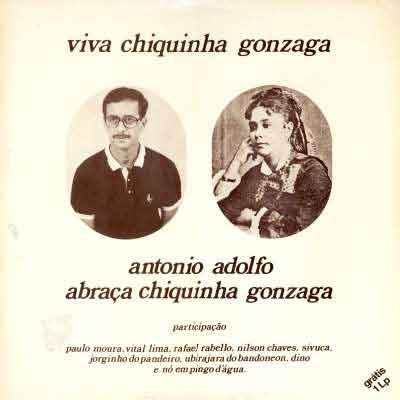 ANTÔNIO ADOLFO ABRAÇA CHIQUINHA GONZAGA