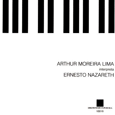 ARTHUR MOREIRA LIMA INTERPRETA ERNESTO NAZARETH - CD 01