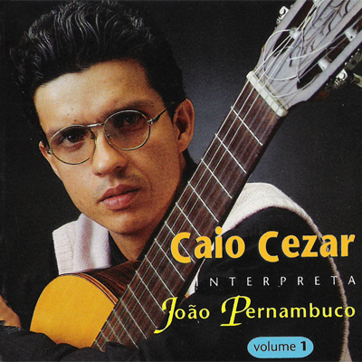 CAIO CEZAR INTEPRETA JOÃO PERNAMBUCO