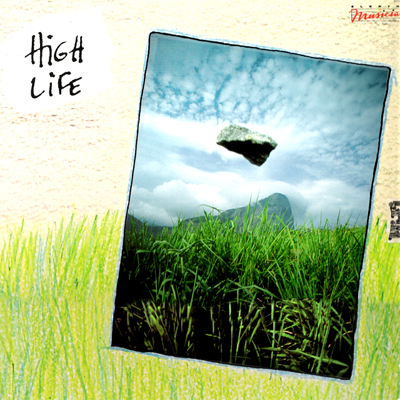 HIGH LIFE