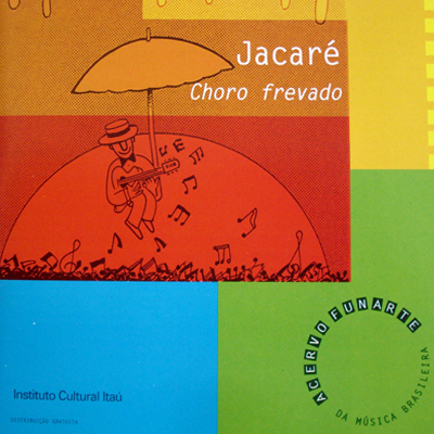 JACARÉ - CHORO FREVADO