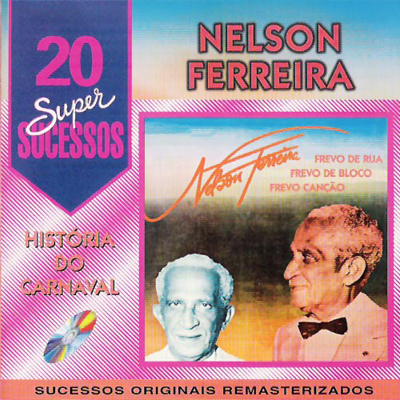 HISTÓRIA DO CARNAVAL - NELSON FERREIRA