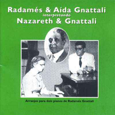 RADAMÉS E AÍDA INTEPRETANDO NAZARETH E GNATTALI