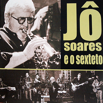 JÔ SOARES E O SEXTETO
