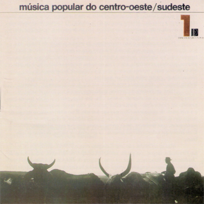 MÚSICA POPULAR DO CENTRO-OESTE/SUDESTE - VOL. 01
