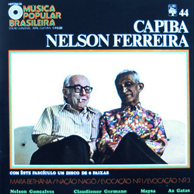 HISTÓRIA DA MÚSICA POPULAR BRASILEIRA - CAPIBA E NELSON FERREIRA