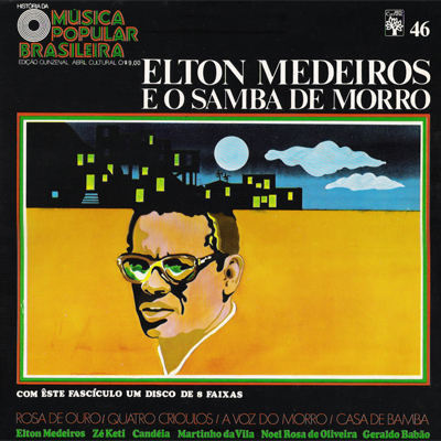 HISTÓRIA DA MÚSICA POPULAR BRASILEIRA - ELTON MEDEIROS E O SAMBA DE MORRO