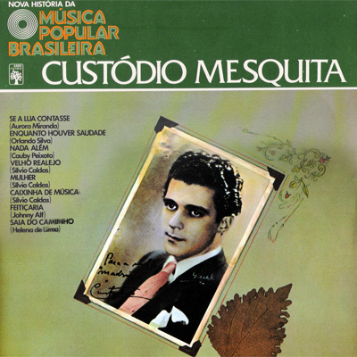 NOVA HISTÓRIA DA MÚSICA POPULAR BRASILEIRA - CUSTÓDIO MESQUITA