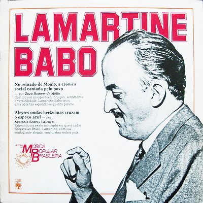 HISTÓRIA DA MÚSICA POPULAR BRASILEIRA - GRANDES COMPOSITORES - LAMARTINE BABO