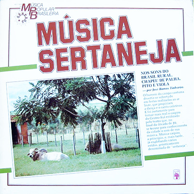 HISTÓRIA DA MÚSICA POPULAR BRASILEIRA - GRANDES COMPOSITORES - MÚSICA SERTANEJA