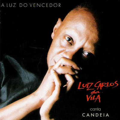 A LUZ DO VENCEDOR - LUIZ CARLOS DA VILA CANTA CANDEIA