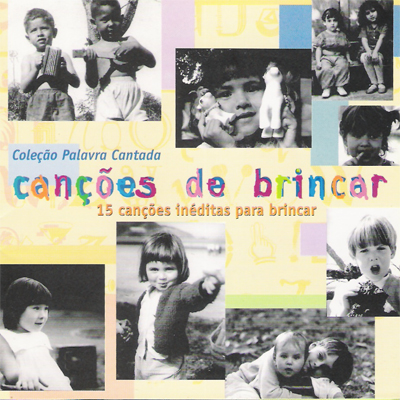 CANÇÕES DE BRINCAR