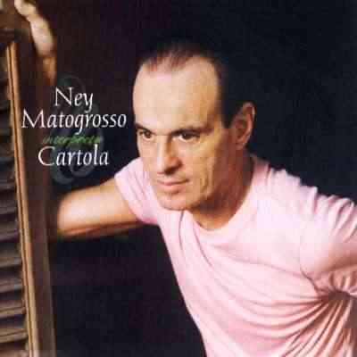 NEY MATOGROSSO INTERPRETA CARTOLA