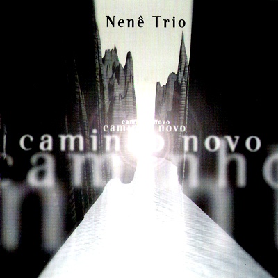 NENÊ TRIO - CAMINHO NOVO