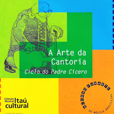 A ARTE DA CANTORIA - CICLO DO PADRE CÍCERO