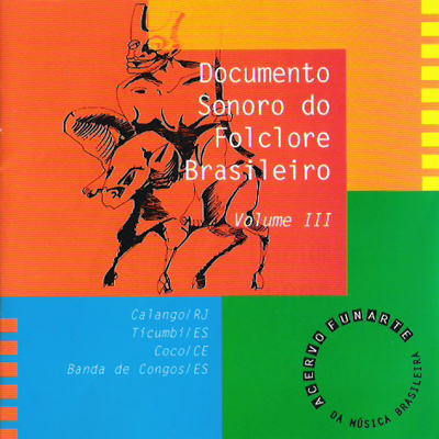 DOCUMENTO SONORO DO FOLCLORE BRASILEIRO - VOL. 03