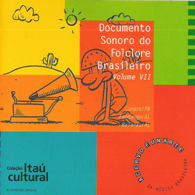 DOCUMENTO SONORO DO FOLCLORE BRASILEIRO - VOL. 07