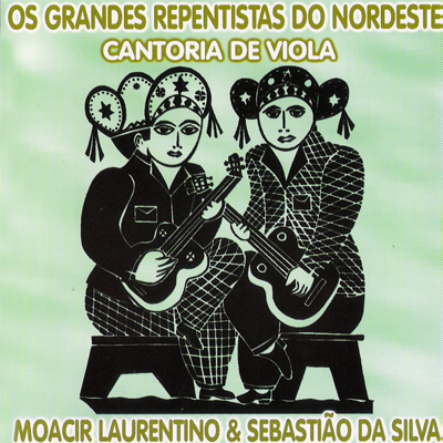 OS GRANDES REPENTISTAS DO NORDESTE - VOL. 11 - CANTORIA DE VIOLA