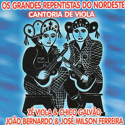 OS GRANDES REPENTISTAS DO NORDESTE - VOL. 07 - CANTORIA DE VIOLA