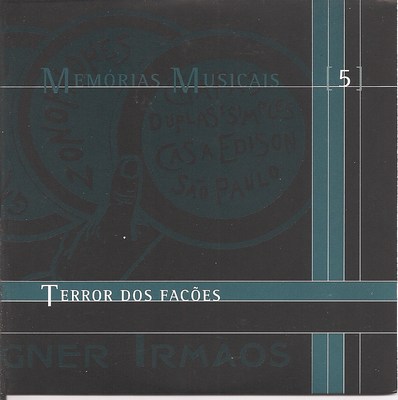 MEMÓRIAS MUSICAIS - CD 05 - GRUPO TERROR DOS FACÕES