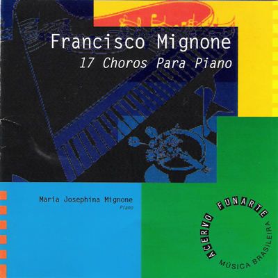 FRANCISCO MIGNONE - 17 CHOROS PARA PIANO