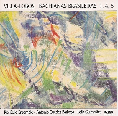 HEITOR VILLA-LOBOS: BACHIANAS BRASILEIRAS 1, 4, 5