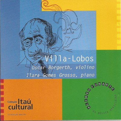 VILLA-LOBOS: SONATAS 1, 2 E 3/IMPROVISO Nº 7