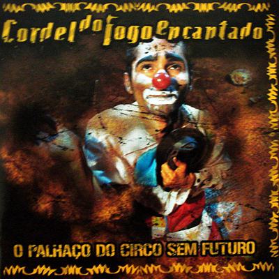 O PALHAÇO DO CIRCO SEM FUTURO