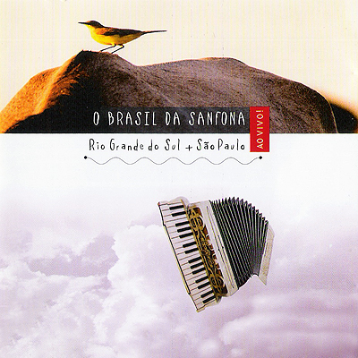 O BRASIL DA SANFONA - RIO GRANDE DO SUL + SÃO PAULO