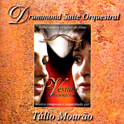 DRUMMOND SUÍTE ORQUESTRAL - TRILHA SONORA ORIGINAL DO FILME "O VESTIDO"