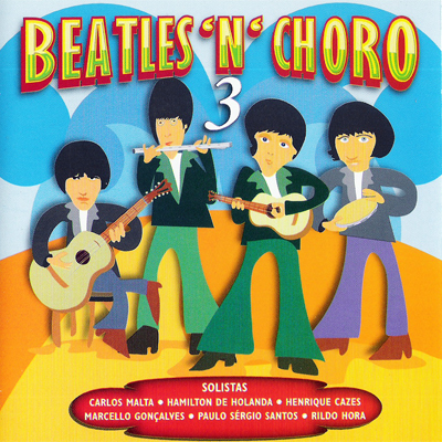 BEATLES'N'CHORO 3
