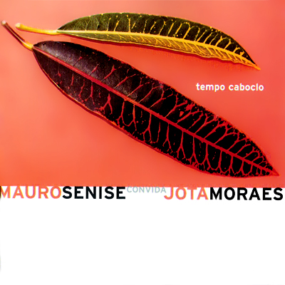 TEMPO CABOCLO - MAURO SENISE CONVIDA JOTA MORAES