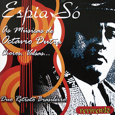 ESPIA SÓ - AS MÚSICAS DE OCTÁVIO DUTRA