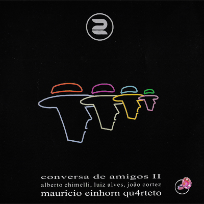 MAURÍCIO EINHORN QUARTETO - CONVERSA DE AMIGOS II