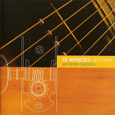 ZÉ MENEZES / AUTORAL - GAFIEIRA CARIOCA