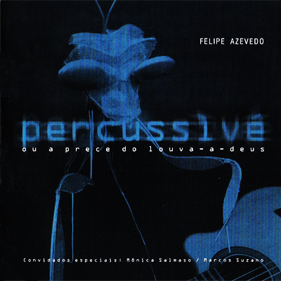 PERCUSSIVÉ OU A PRECE DO LOUVA-A-DEUS