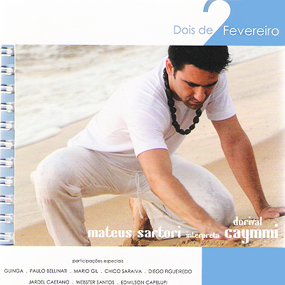DOIS DE FEVEREIRO - MATEUS SARTORI INTERPRETA DORIVAL CAYMMI