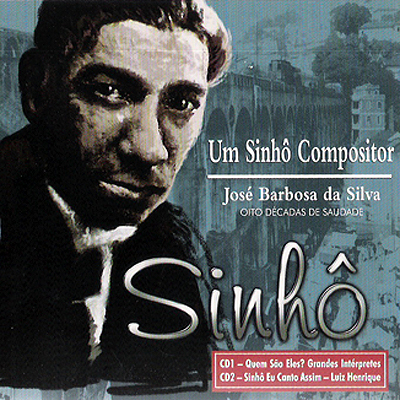 UM SINHÔ COMPOSITOR - CD 01: QUEM SÃO ELES? GRANDES INTÉRPRETES