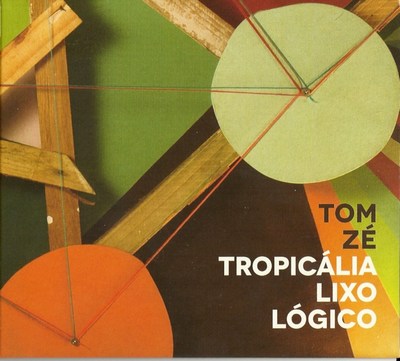 TROPICÁLIA LIXO LÓGICO