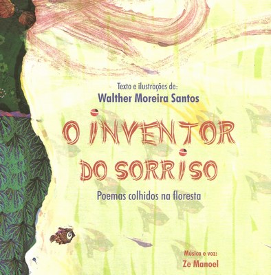 O INVENTOR DO SORRISO - POEMAS COLHIDOS NA FLORESTA
