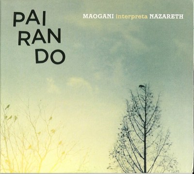 PAIRANDO - MAOGANI INTERPRETA NAZARETH