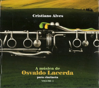 A MÚSICA DE OSVALDO LACERDA PARA CLARINETA - VOLUME 01