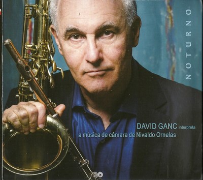 NOTURNO - DAVID GANC INTERPRETA A MÚSICA DE CÂMARA DE NIVALDO ORNELAS