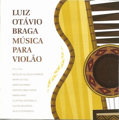 LUIZ OTÁVIO BRAGA - MÚSICA PARA VIOLÃO